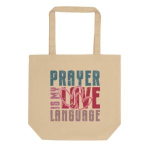 Prayer is My Love Language - Eco Tote Bag