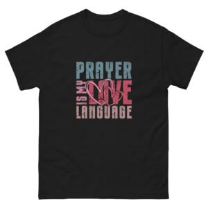 Prayer is my Love Language - Unisex classic tee