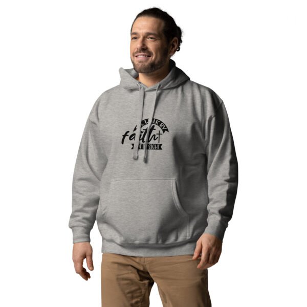 Walk By Faith - Unisex Hoodie - Image 3