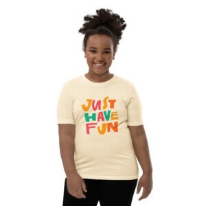 Just Have Fun - Youth Short Sleeve T-Shirt