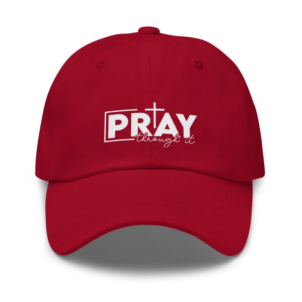 Pray Through It - Dad hat - Image 3