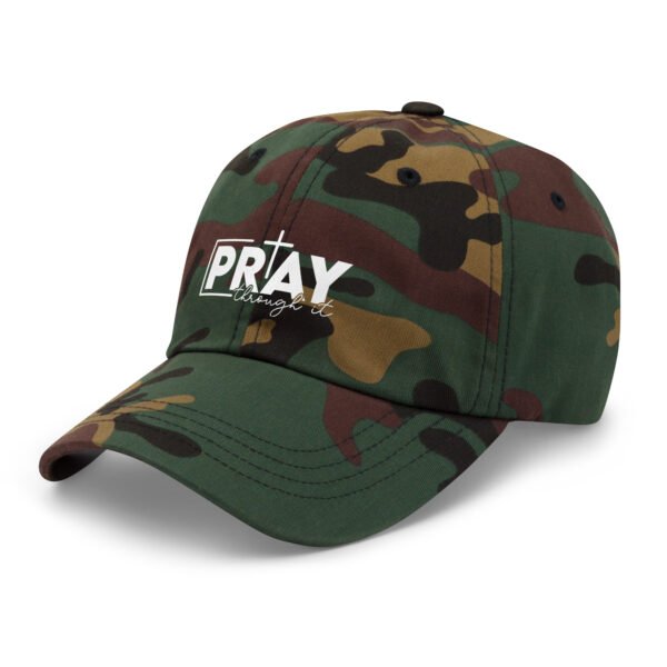 Pray Through It - Dad hat - Image 41