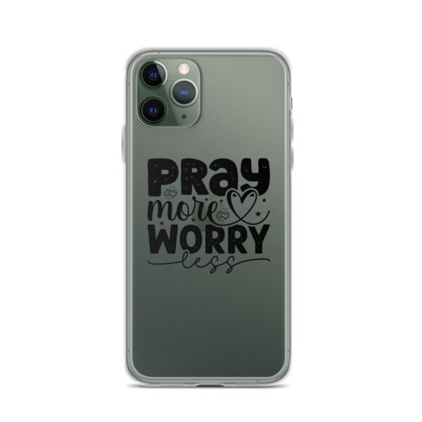 Pray More Worry Less - Clear Case for iPhone® - Image 16