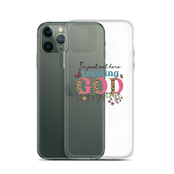 I'm Just Out Here Trusting God - Clear Case for iPhone® - Image 15