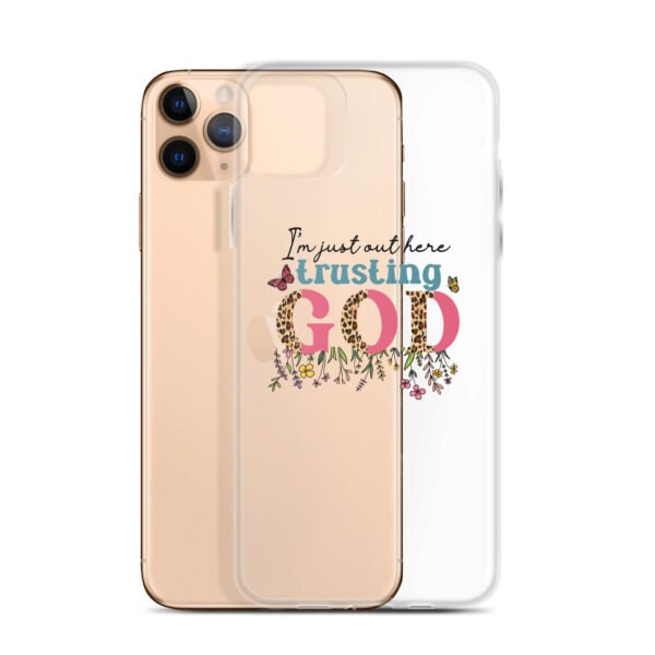 I'm Just Out Here Trusting God - Clear Case for iPhone® - Image 13