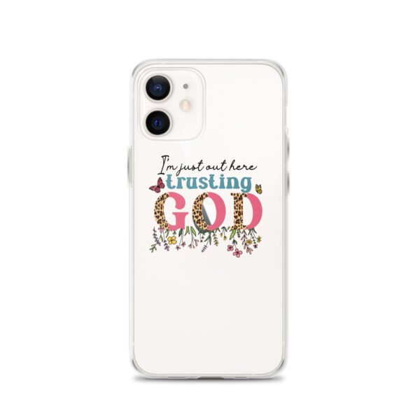 I'm Just Out Here Trusting God - Clear Case for iPhone® - Image 21