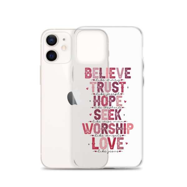 Believe - Trust - Hope - Seek - Worship - Love - Clear Case for iPhone® - Image 22