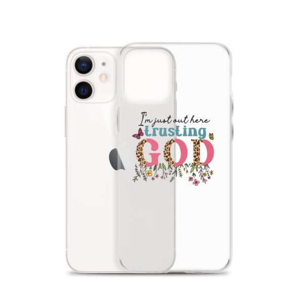 I'm Just Out Here Trusting God - Clear Case for iPhone® - Image 22