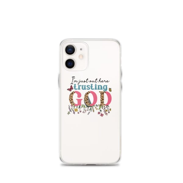 I'm Just Out Here Trusting God - Clear Case for iPhone® - Image 19