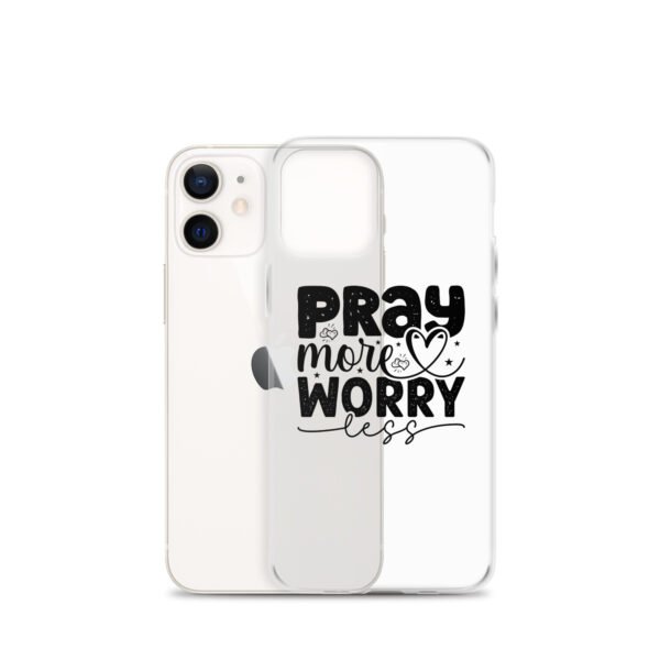 Pray More Worry Less - Clear Case for iPhone® - Image 20