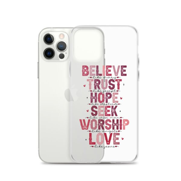 Believe - Trust - Hope - Seek - Worship - Love - Clear Case for iPhone® - Image 26