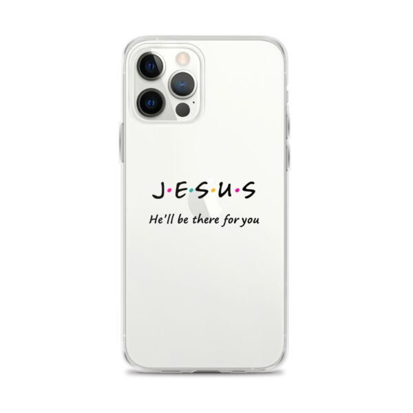 Jesus - He'll Be There For You - Clear Case for iPhone® - Image 23
