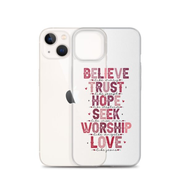 Believe - Trust - Hope - Seek - Worship - Love - Clear Case for iPhone® - Image 30