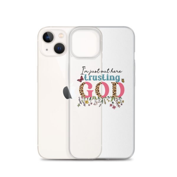 I'm Just Out Here Trusting God - Clear Case for iPhone® - Image 30