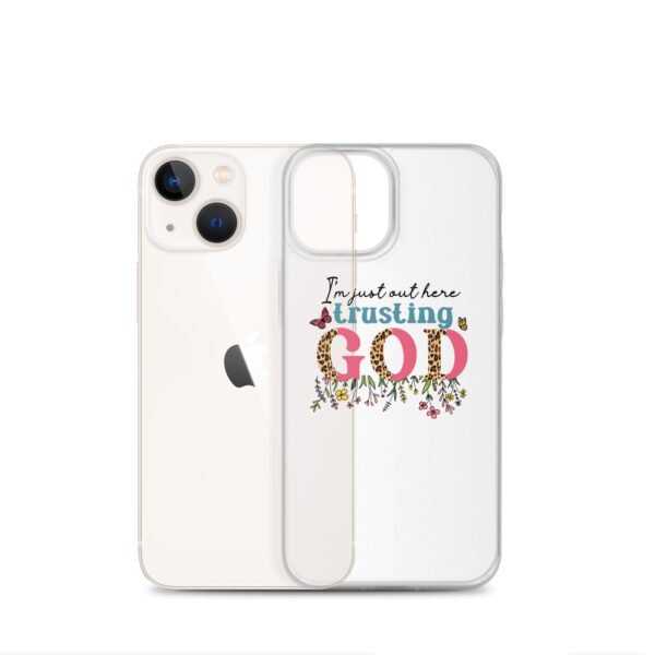 I'm Just Out Here Trusting God - Clear Case for iPhone® - Image 28