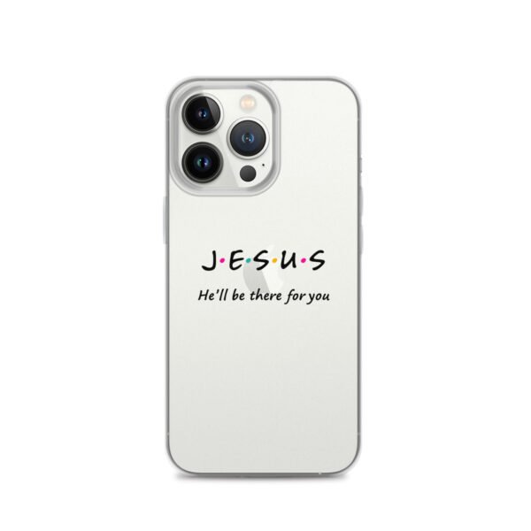 Jesus - He'll Be There For You - Clear Case for iPhone® - Image 31
