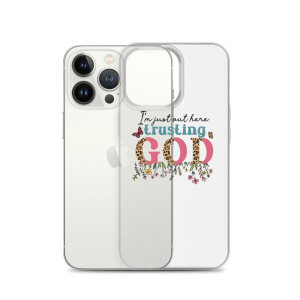 I'm Just Out Here Trusting God - Clear Case for iPhone® - Image 32