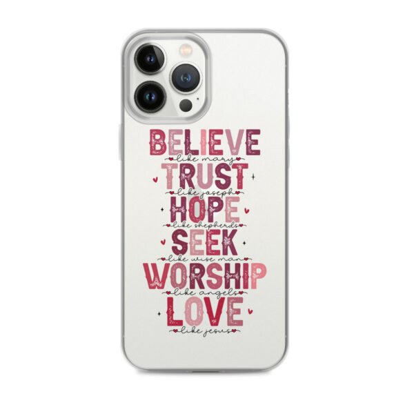 Believe - Trust - Hope - Seek - Worship - Love - Clear Case for iPhone® - Image 33