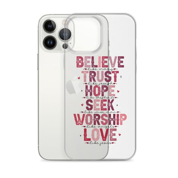 Believe - Trust - Hope - Seek - Worship - Love - Clear Case for iPhone® - Image 34