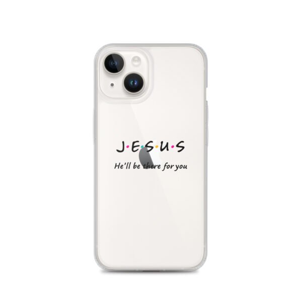 Jesus - He'll Be There For You - Clear Case for iPhone® - Image 35