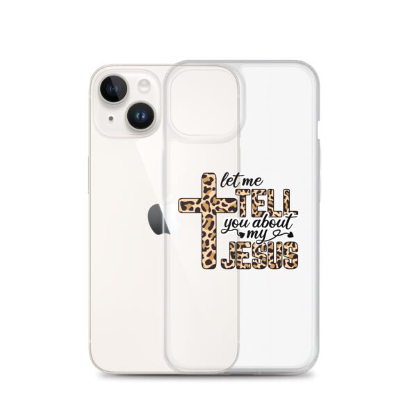 Let Me Tell You About My Jesus - Clear Case for iPhone® - Image 31