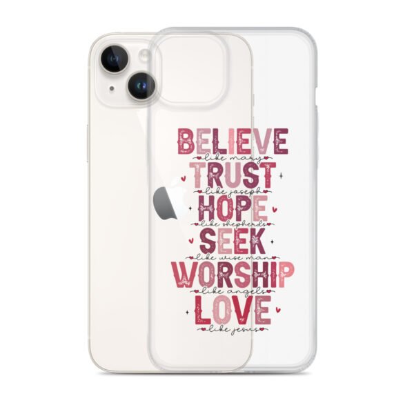 Believe - Trust - Hope - Seek - Worship - Love - Clear Case for iPhone® - Image 40