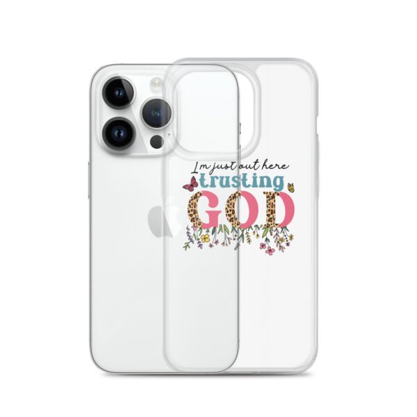 I'm Just Out Here Trusting God - Clear Case for iPhone® - Image 38