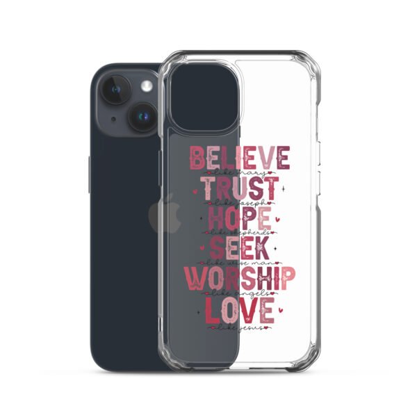 Believe - Trust - Hope - Seek - Worship - Love - Clear Case for iPhone® - Image 44