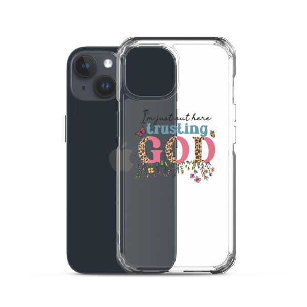 I'm Just Out Here Trusting God - Clear Case for iPhone® - Image 44