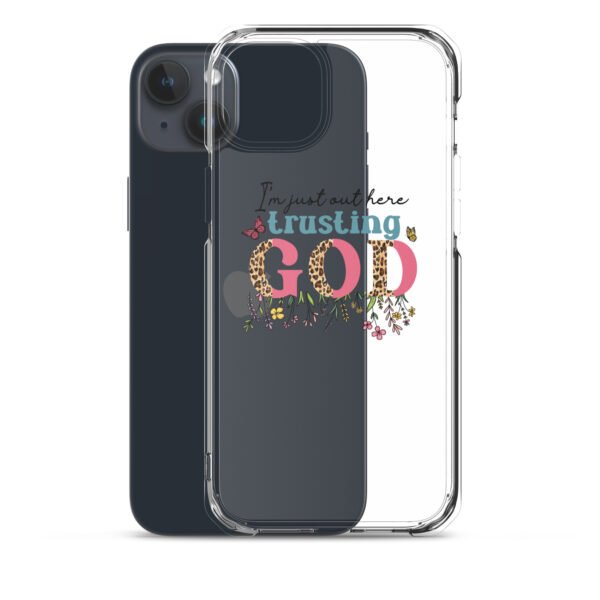 I'm Just Out Here Trusting God - Clear Case for iPhone® - Image 46