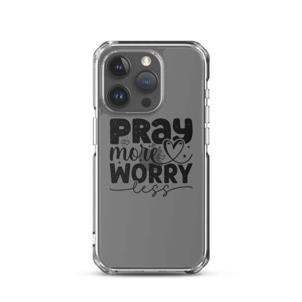 Pray More Worry Less - Clear Case for iPhone® - Image 47