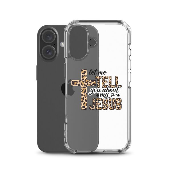 Let Me Tell You About My Jesus - Clear Case for iPhone® - Image 47