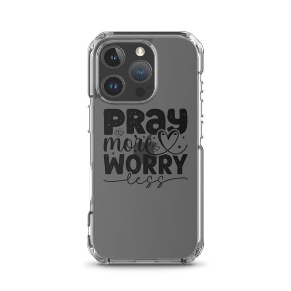 Pray More Worry Less - Clear Case for iPhone® - Image 55