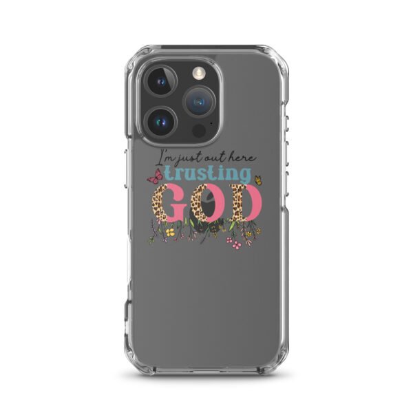 I'm Just Out Here Trusting God - Clear Case for iPhone® - Image 55