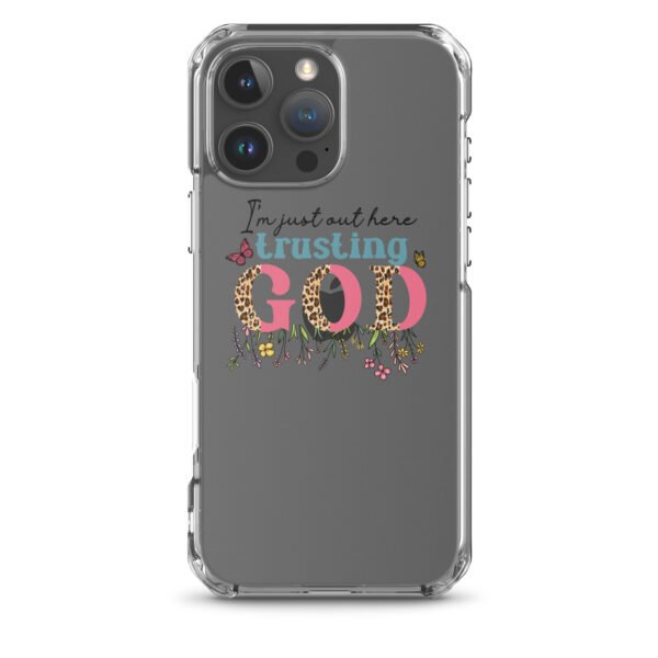 I'm Just Out Here Trusting God - Clear Case for iPhone® - Image 57