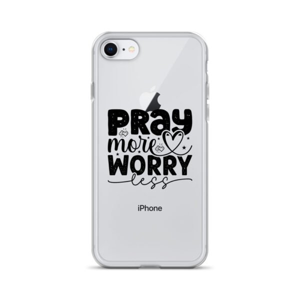 Pray More Worry Less - Clear Case for iPhone®