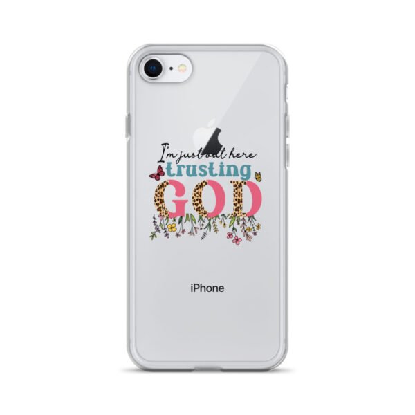 I'm Just Out Here Trusting God - Clear Case for iPhone®