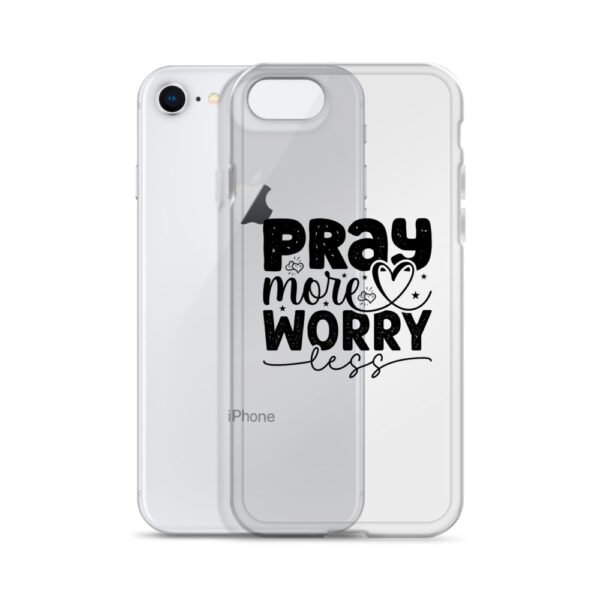 Pray More Worry Less - Clear Case for iPhone® - Image 2
