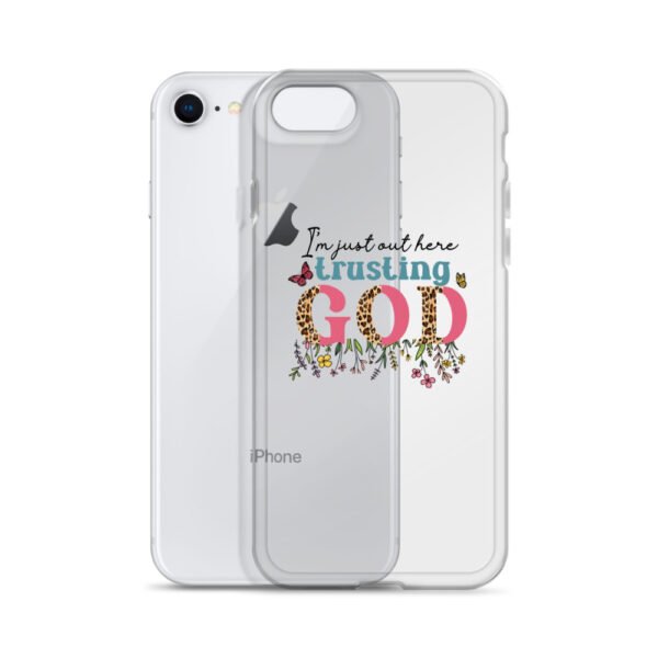 I'm Just Out Here Trusting God - Clear Case for iPhone® - Image 2