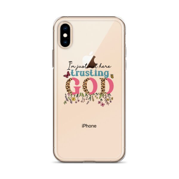 I'm Just Out Here Trusting God - Clear Case for iPhone® - Image 5