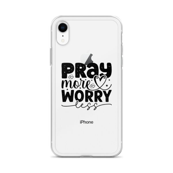 Pray More Worry Less - Clear Case for iPhone® - Image 9