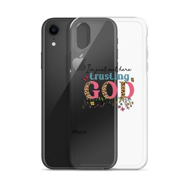I'm Just Out Here Trusting God - Clear Case for iPhone® - Image 8