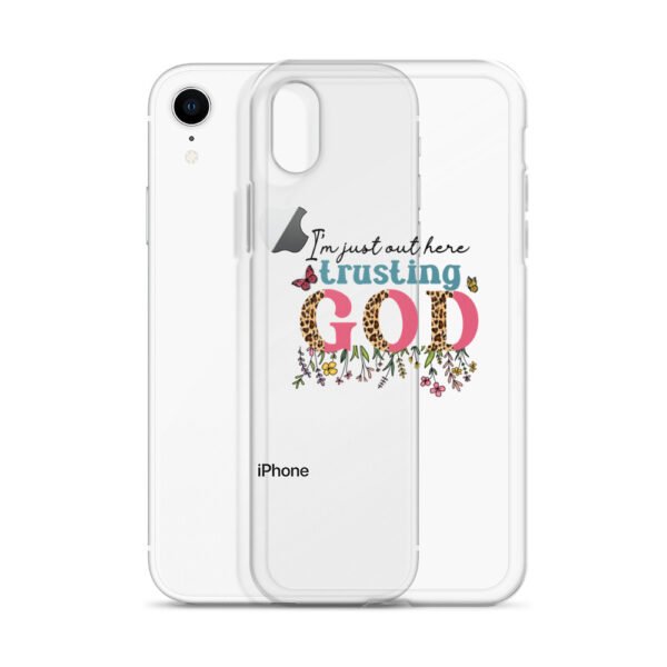 I'm Just Out Here Trusting God - Clear Case for iPhone® - Image 10