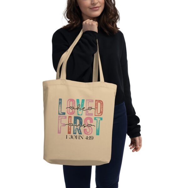 First He Loves Us - Eco Tote Bag - Image 3