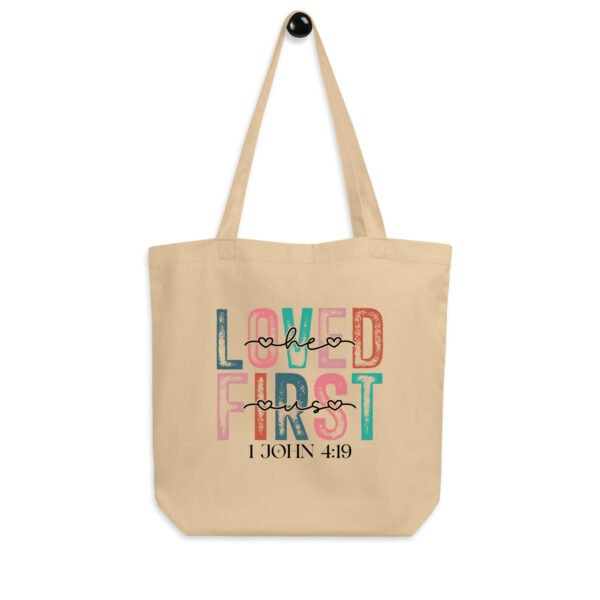 First He Loves Us - Eco Tote Bag - Image 4