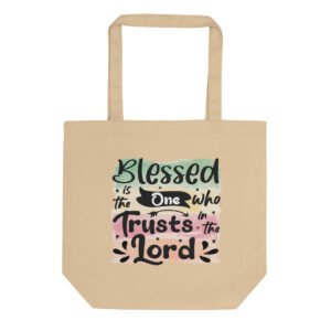 Blessed Is The One who Trusts in The Lord - Eco Tote Bag