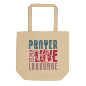 Prayer is My Love Language - Eco Tote Bag