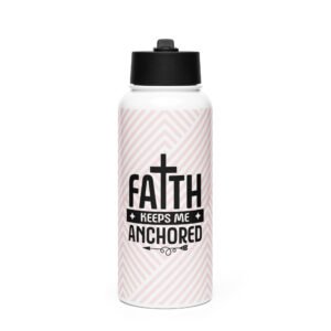 Faith Keeps Me Anchored - Stainless steel water bottle with a straw lid