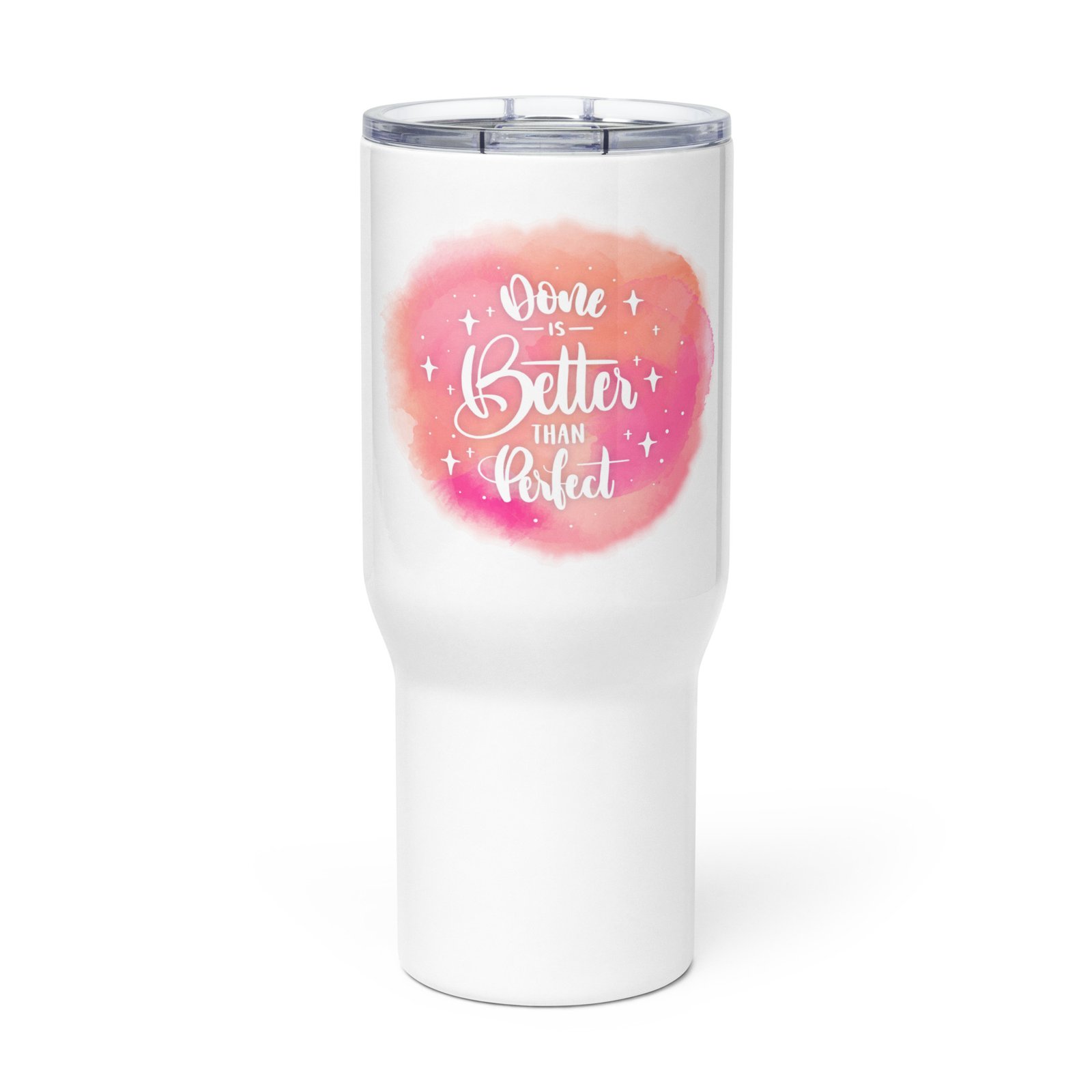 Done is better than Perfect - Travel mug with a handle