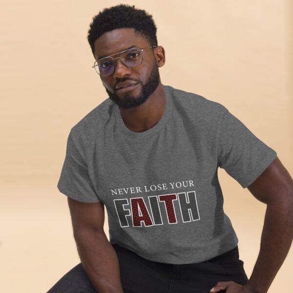 Never Lose Your Faith - Unisex classic tee - Image 5